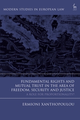 From mutual trust to mutual distrust in the EU’s Area of Freedom, Security and Justice, by Ermioni&nbsp;Xanthopoulou